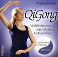 QiGong, Wohlbefinden durch Ruhe und Gelassenheit, 1 Audio-CD, Vol.1