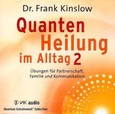 Quantenheilung im Alltag 2, 2 Audio-CDs