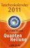 Quantenheilung Taschenkalender 2011
