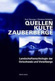 Quellen, Kulte, Zauberberge