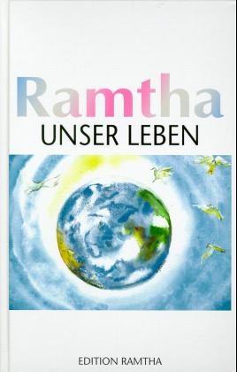 Ramtha, unser Leben