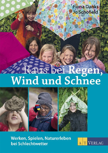 Raus bei Regen, Wind und Schnee