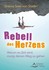 Rebell des Herzens