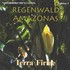 Regenwald Amazonas - Terra Firme Audio CD