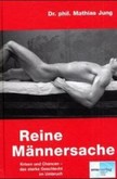 Reine Männersache