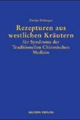 Rezepturen aus westlichen Kräutern für Syndrome der Traditionellen Chinesischen Medizin