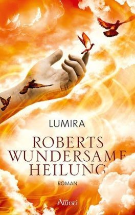 Roberts wundersame Heilung