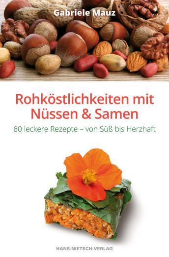 Rohköstlichkeiten mit Nüssen & Samen