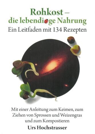 Rohkost die Lebendige Nahrung Rohkost die Lebendige Nahrung