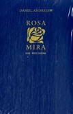 Rosa Mira, Die Weltrose