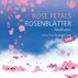 Rose Petals - Rosenblätter - Meditations-CD
