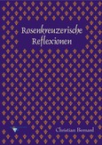 Rosenkreuzerische Reflexionen