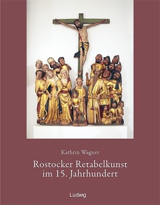 Rostocker Retabelkunst im 15. Jahrhundert