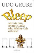 ROT / Bleep oder wie man Spiritualität mit 3 Whisky-Cola verbindet
