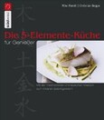 ROT / Die 5 Elemente Küche für Genießer