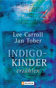 ROT / Indigo-Kinder erzählen