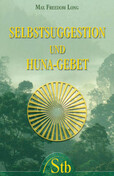 ROT / Selbstsuggestion und Huna-Gebet