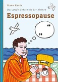 ROT//Das große Geheimnis der kleinen (Espresso-)Pause