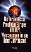 ROT//Die berühmtesten Propheten Europas und ihre Weissagungen für das Dritte Jahrtausend