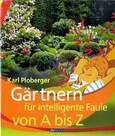 ROT//Gärtnern für intelligente Faule von A bis Z