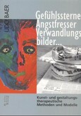 ROT//Gefühlssterne, Angstfresser, Verwandlungsbilder