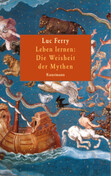 ROT//Leben lernen: Die Weisheit der Mythen