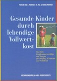 ROT//vergriffen//Gesunde Kinder durch lebendige Vollwertkost
