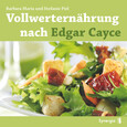ROT//Vollwerternährung nach Edgar Cayce