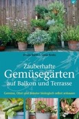 ROT//Zauberhafte Gemüsegärten auf Balkon und Terrasse