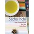 Sacha Inchi - Das Omega-3-Öl aus der Inka-Nuss