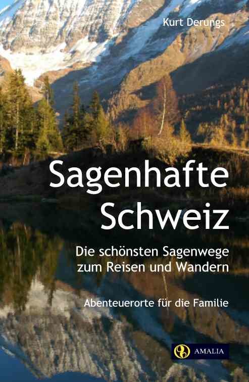 Sagenhafte Schweiz