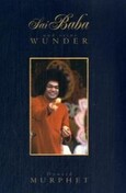 Sai Baba und seine Wunder