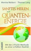 Sanftes Heilen mit Quantenenergie