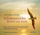 Schamanische Reisen zur Seele, Audio-CD