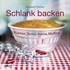 Schlank backen