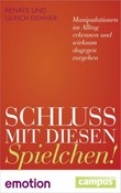 Schluss mit diesen Spielchen!