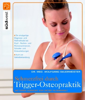 Schmerzfrei durch Trigger-Osteopraktik