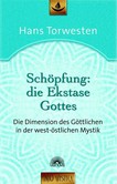 Schöpfung: Die Ekstase Gottes