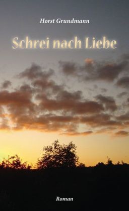 Schrei nach Liebe