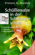 Schüßlersalze für Schwangerschaft, Geburt und 1. Lebensjahr