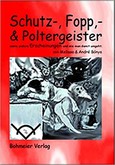 Schutz-, Fopp- und Poltergeister