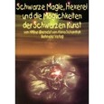 Schwarze Magie, Hexerei und die Möglichkeit der Schwarzen Kunst