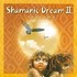 Shamanic Dream Vol. 2 Audio CD