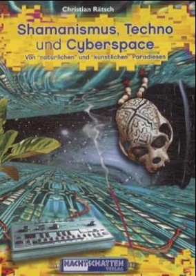 Shamanismus, Techno & Cyberspace