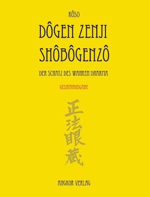 Shobogenzo, Die Schatzkammer des Wahren Dharma