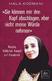 "Sie können mir den Kopf abschlagen, aber nicht meine Würde nehmen"