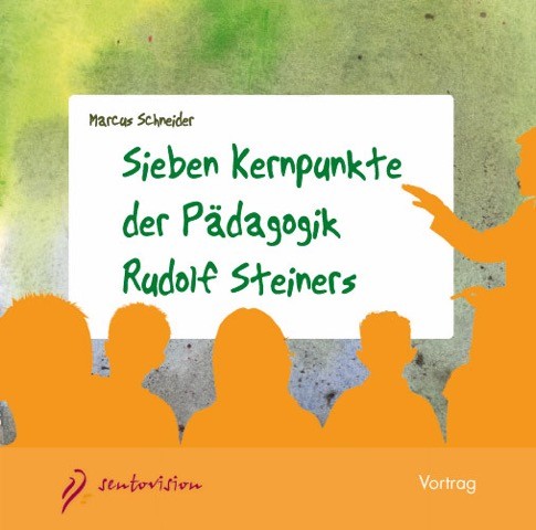 Sieben Kernpunkte der Pädagogik Rudolf Steiners - Audio-CD