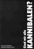 Sind wir alle Kannibalen?