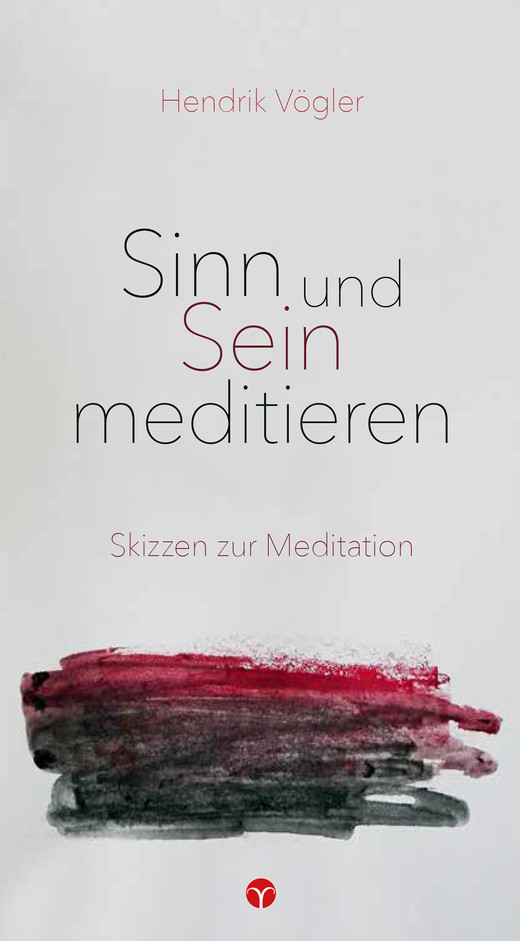 Sinn und Sein meditieren