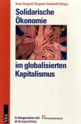 Solidarische Ökonomie im globalisierten Kapitalismus